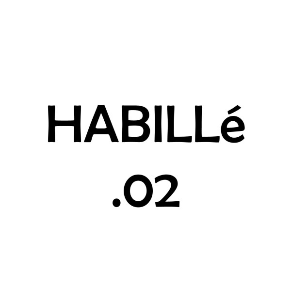 HABILLé .02